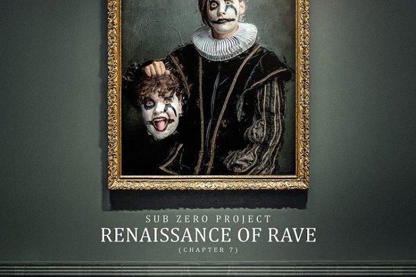 Sub Zero Project – Renaissance Of Rave